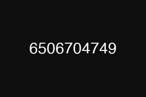 6506704749
