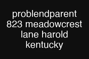 problendparent 823 meadowcrest lane harold kentucky