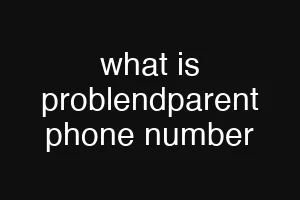 what is problendparent phone number